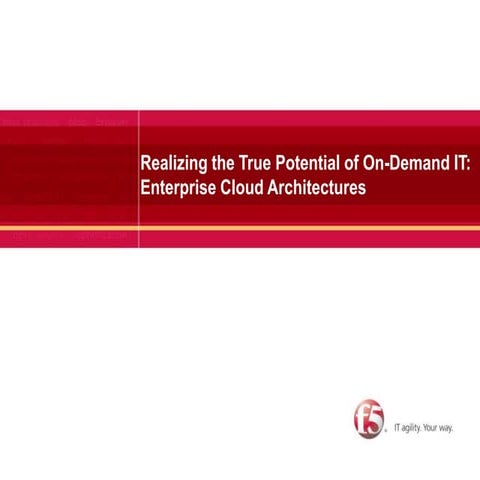Realizing the True Potential of On-Demand IT: Enterprise Cloud Architectures