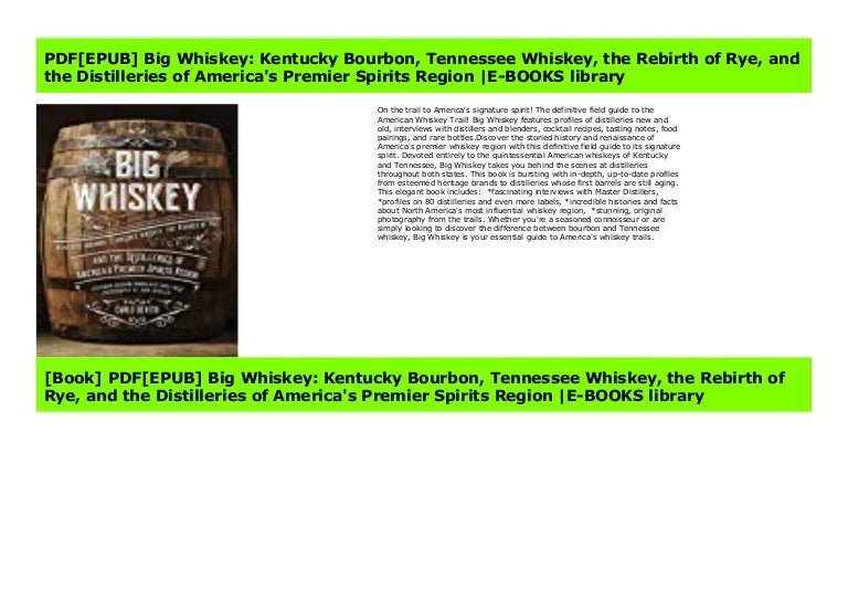 PDF[EPUB] Big Whiskey Kentucky Bourbon, Tennessee Whiskey, the Rebir…