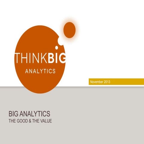 Big Analytics: Building Lasting Value