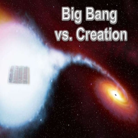 Big bang vs_creation