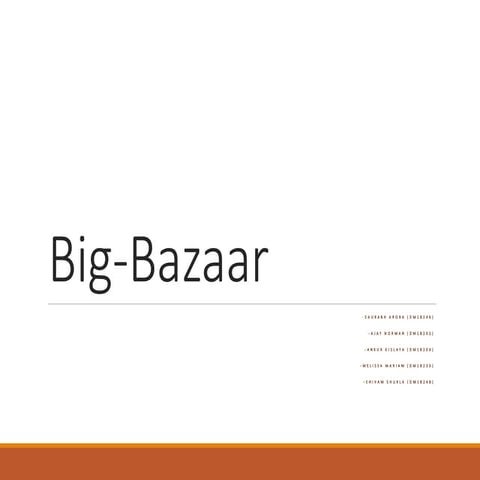 Big bazaar - Industry – Retailing (Hypermarket)
