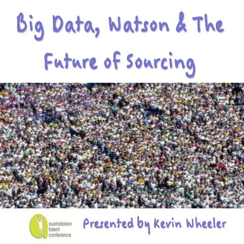 Big Data, Watson & The Future of Sourcing