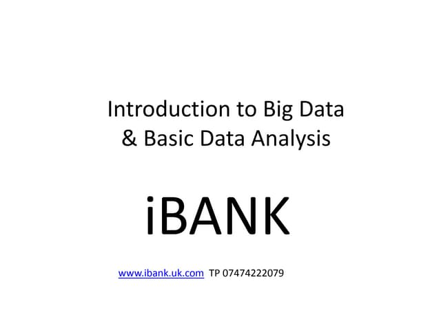 IBANK - Big data www.ibank.uk.com 07474222079