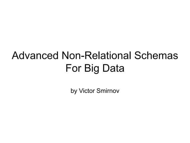 «Дизайн продвинутых нереляционных схем для Big Data»