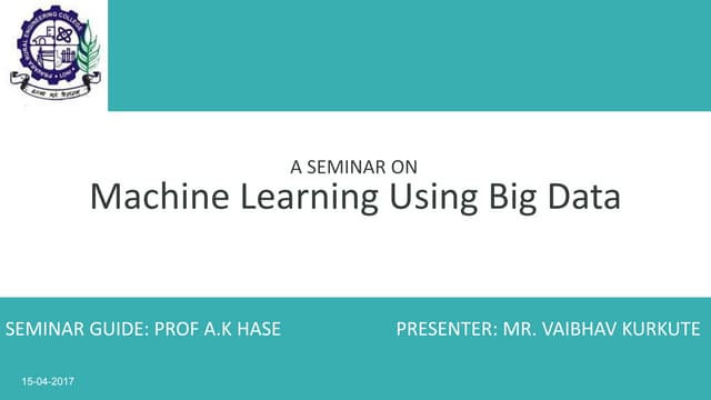 Machine Learning using Big data 