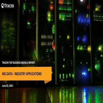 Tracxn - Big Data - Industry Applications - Top Business Models - Jun 2021