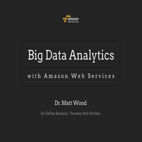 Big Data Analytics with Amazon Web Services