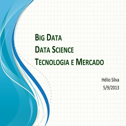 Big Data e Data Science - Tecnologia e Mercado