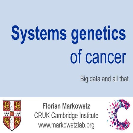 Systems Genetics of Cancer - big data and all that