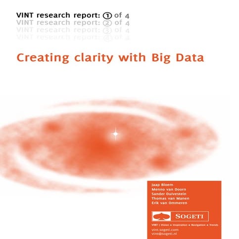 Big data 1 4 vint-sogeti-on-big-data-1-of-4-creating clarity with big data