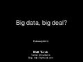 Big Data, Big Deal? (A Big Data 101 presentation)