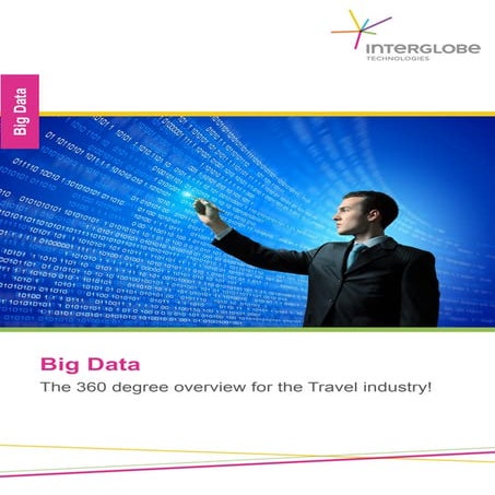 Big data - 360 degree overview for travel industry