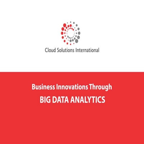 Business Innovations Through Big Data Analytics - 30th November 2017