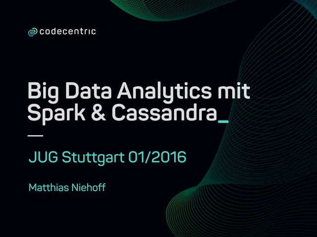 Big data analytics with Spark & Cassandra 