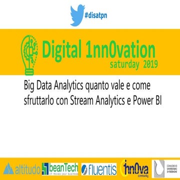 Big data analytics quanto vale e come sfruttarlo con stream analytics e power bi