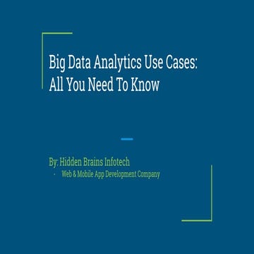 Big data analytics use cases:  all you need to know