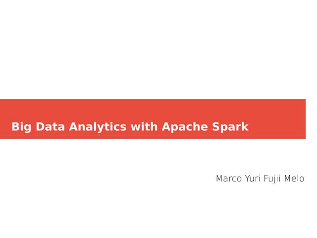 Big Data Analytics with Apache Spark
