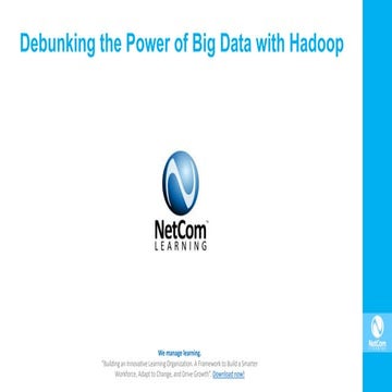 Debunking the Power of Big Data with Hadoop
