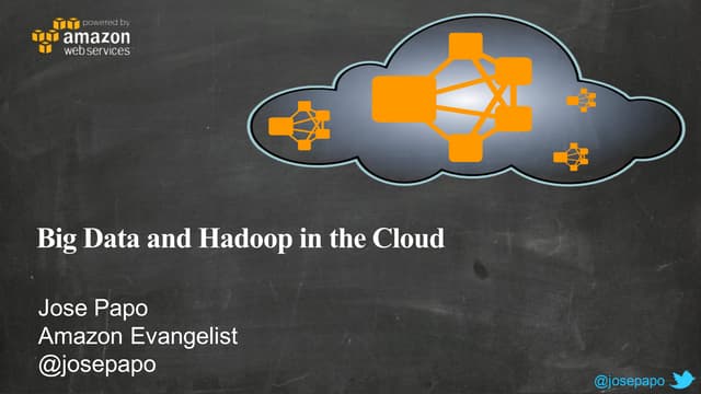 Big Data and Hadoop in the Cloud