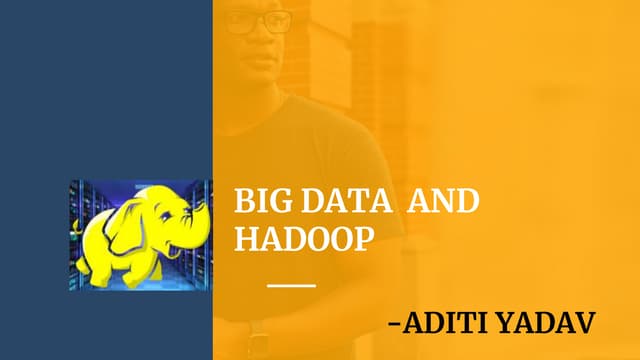 Bigdata and hadoop