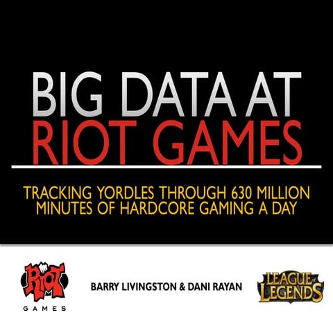 Big Data at Riot Games