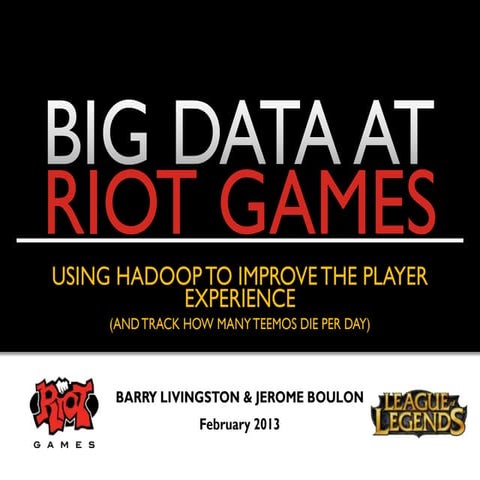 Honu/Big Data @ Riot Games
