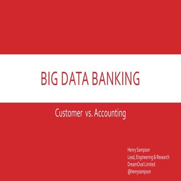 Big Data Banking: Customer vs. Accounting