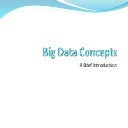 Big Data Basic Concepts  | Presented in 2014