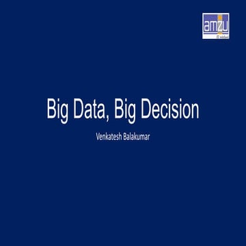 Big data, Big decision