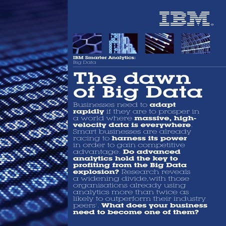 The dawn of Big Data