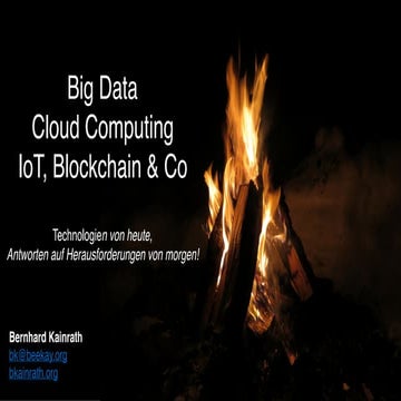 Big Data, Cloud Computing, Internet of Things & Co. Technologien von heute - ...