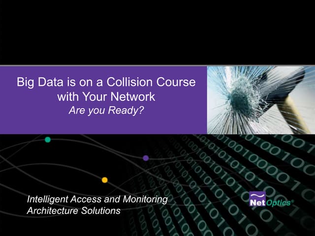 Big Data is on a Collision Course With Your Network - Are You Ready?