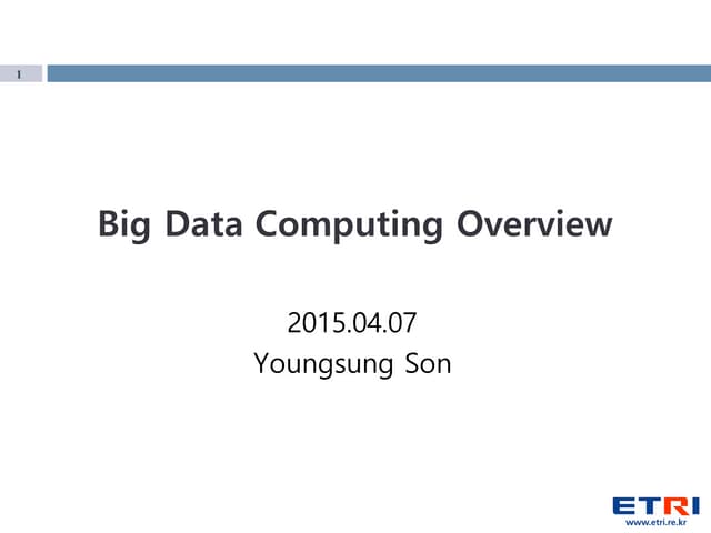 Big data computing overview