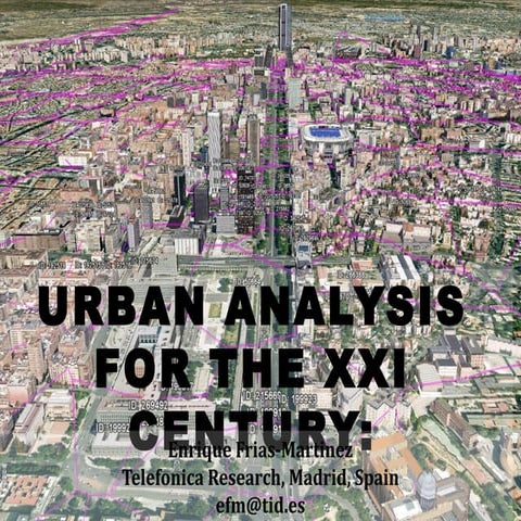 Urban Analysis for the XXI Century: Jornadas BigDataCyL 2013