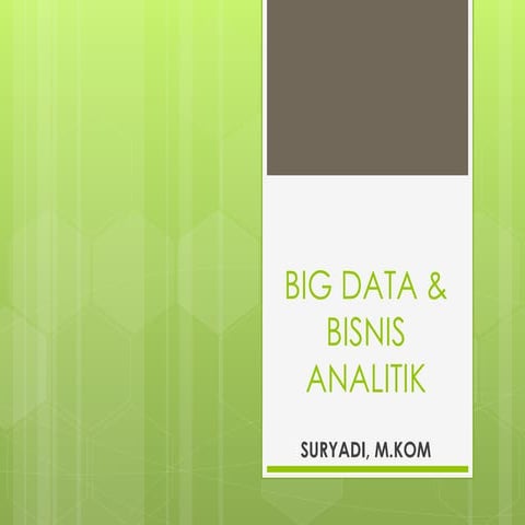 Materi Pembelajaran Big Data dan Bisnis Analitik.ppt