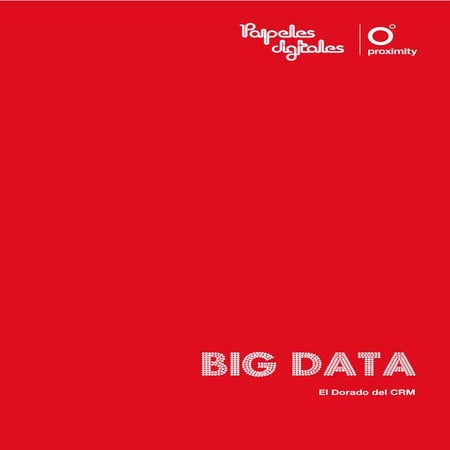Big Data el dorado del CRM de Proximity