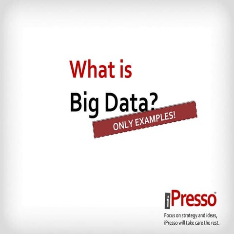 What is Big Data?