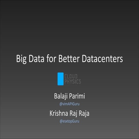 Big dataforbetterdatacenters - Strata2014