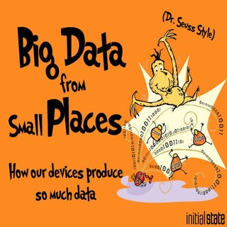 Big Data from Small Places