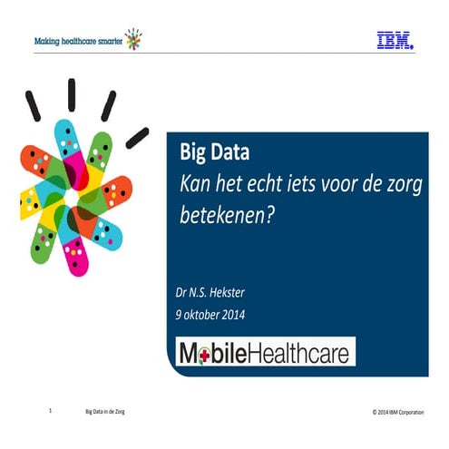 Big Data - Kan het echt iets voor de Zorg betekenen?