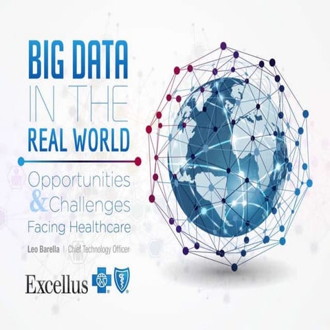 Big data in the real world   opportunities and challenges facing healthcare -...