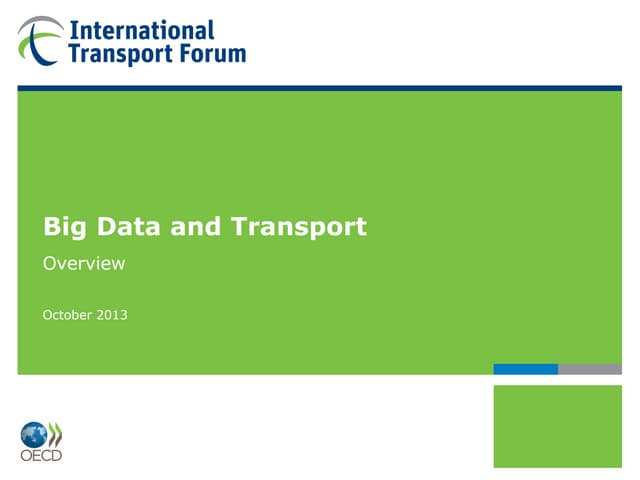 Big data in transport    an international transport forum overview oct 2013