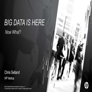 Big Data Is Here - Now What?