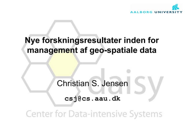 Nye forskninsgresultater inden for geo-spatiale data af Christian S. Jensen, AAU