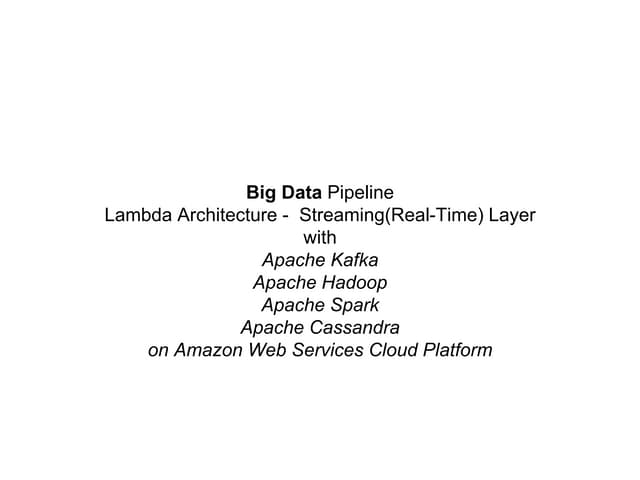Big data lambda architecture - Streaming Layer Hands On