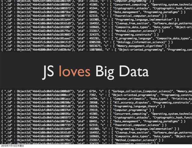 Big Data loves JS