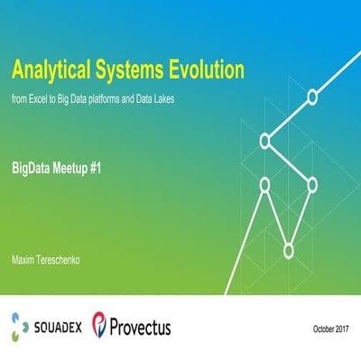 Analytical Systems Evolution: From Excel to Big Data Platforms and Data Lakes