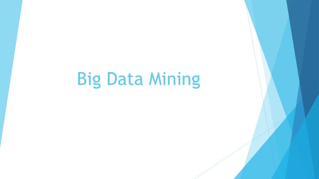 Big data mining