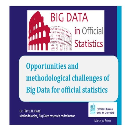 Opportunities and methodological challenges of  Big Data for official statist...