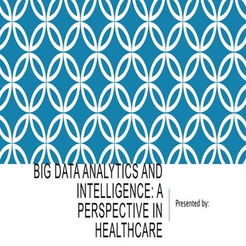 Big Data Analytics: A perspective in healthcare